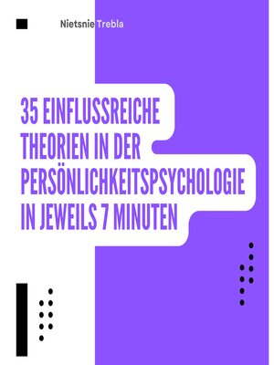 cover image of 35 Einflussreiche Theorien in der Persönlichkeitspsychologie in jeweils 7 Minuten
